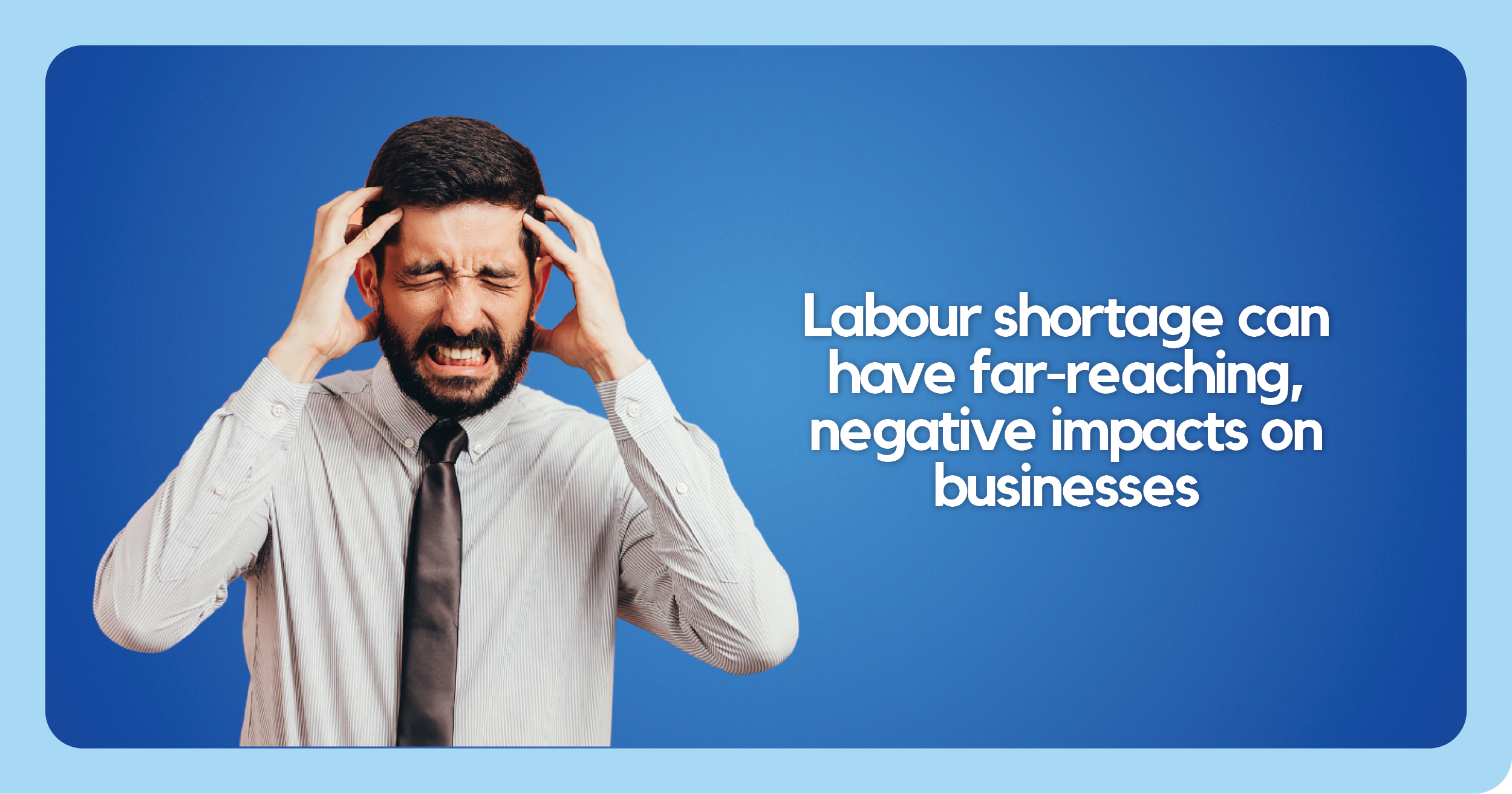 Impact Of Labour Shortage - Strategic Business Alliance